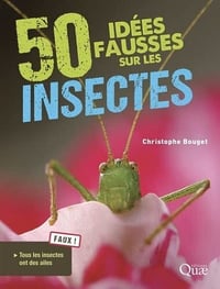 50 idées fausses sur les insectes - Christophe Bouget (2022)