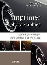 Imprimer ses photographies: Optimiser ses images dans Lightroom et Photoshop (Post-traitement des photos) (French Edition)