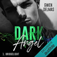 Bridgelight: Dark Angel 1 - Gwen Delmas (2022)