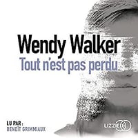 Wendy Walker - Tout n’est pas perdu (2019)