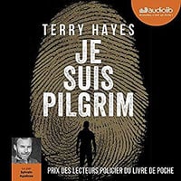 Terry Hayes - Je suis Pilgrim