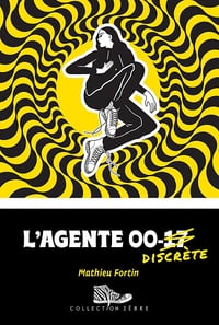 Mathieu Fortin - L' agente 00-discrète (2025)