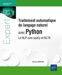 Traitement automatique du langage naturel avec Python - Le NLP avec spaCy et NLTK - Benoît Prieur (2024)