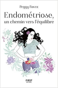 Endométriose, un chemin vers l’équilibre - Peggy Favez (2020)