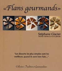 Flans gourmands - Stéphane Glacier (2019)