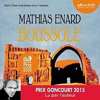 Mathias Énard - Boussole suivi d’un entretien avec l’auteur