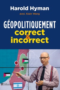Géopolitiquement correct et incorrect - Harold Hyman et Alain Wang