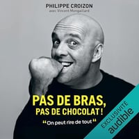 Philippe Croizon - Pas de bras pas de chocolat [2024]
