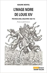 L’image noire de Louis XIV - Isaure Boitel