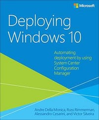 Deploying Windows 10: Automating deployment by using System Center Configuration Manager