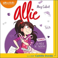 La Pièce de théâtre: Le Carnet d'Allie, Tome 4 - Meg Cabot (2025)