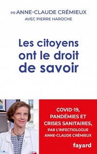 Les citoyens ont le droit de savoir - Anne-Claude Crémieux, Pierre Haroche (2022)