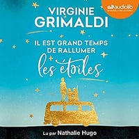 Virginie Grimaldi - Il est grand temps de rallumer les étoiles