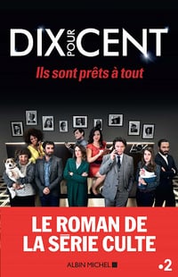 Dix pour cent : Ils sont prêts à tout ! - Collectif