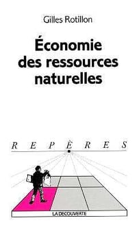 Économie des ressources naturelles - Gilles Rotillon