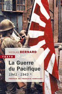 La Guerre du Pacifique Tome 1: 1941 - 1943 (Texto) - Nicolas Bernard (2019)