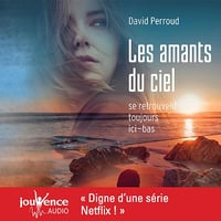 Les amants du ciel se retrouvent toujours ici-bas - David Perroud (2020)