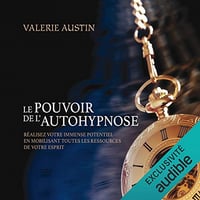 Le pouvoir de l’autohypnose - Valérie Austin