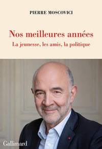 Nos meilleures années : La jeunesse, les amis, la politique - Pierre Moscovici (2023)