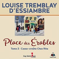 Casse-croûte chez Rita: Place des Érables tome 2 - Louise Tremblay D'Essiambre (2021)