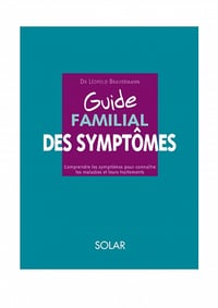 Guide Familial Des Symptômes - Dr Léopold Bravermann
