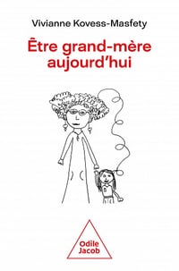Être grand-mère aujourd'hui - Vivianne Kovess-Masfety (2023)