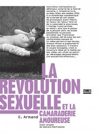La révolution sexuelle et la camaraderie amoureuse - E. Armand