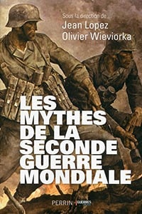 Les mythes de la Seconde Guerre mondiale, Tome 1 - Collectif