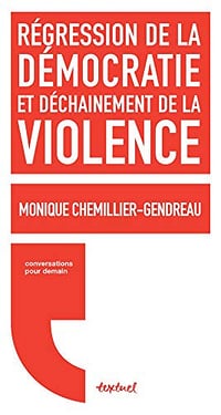 Régression de la démocratie et déchaînement de la violence - Monique Chemillier-Gendreau (2019)