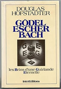 Gödel, Escher, Bach - Les brins d'une guirlande éternelle - Douglas Hofstadter
