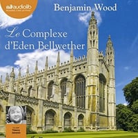 Benjamin Wood - Le complexe d'Eden Bellwether