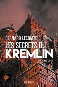 Les secrets du Kremlin - Bernard LECOMTE
