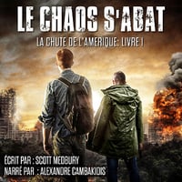 Le Chaos S'abat: La Chute de l’Amérique t. 1 - Scott Medbury (2024)
