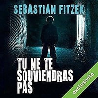 Tu ne te souviendras pas - Sebastian Fitzek