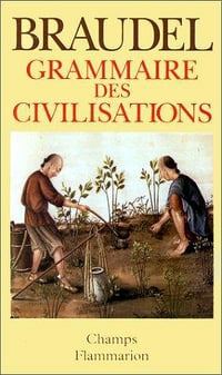 Grammaire De Civilisations - Fernand Braudel