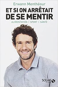 Et si on arrêtait de se mentir - Erwann MENTHEOUR