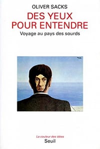 Oliver Sacks - Des yeux pour entendre : Voyage au pays des sourds