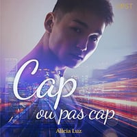 Cap ou pas cap: Une nouvelle érotique - Alicia Luz (2021)