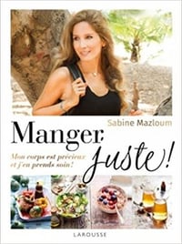 Manger juste ! - Sabine Mazloum (2018)