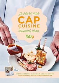 Je passe mon CAP cuisine en candidat libre - Christophe Dovergne (2017)