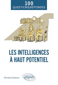 Les intelligences à haut potentiel (100 Questions/Réponses) - Christine Calonne (2024)