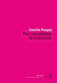 Pour une politique de la jeunesse - Camille Peugny (2022)