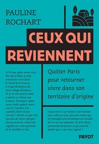 Ceux qui reviennent : Quitter Paris pour retourner vivre dans son territoire d’origine - Pauline Rochart (2025)