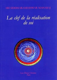 Siddharameshwar Maharaj - La clef de la réalisation de soi (2000)