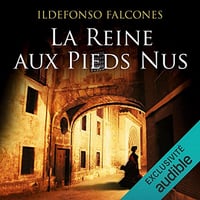 La reine aux pieds nus - Ildefonso Falcones (2022)
