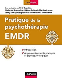 Pratique de la psychothérapie EMDR - Introduction et approfondissements pratiques...: Introduction et approfondissements pratiques et psychopathologiques - Cyril Tarquinio (2017)