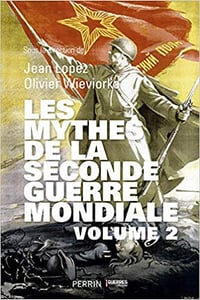 Les Mythes de la Seconde Guerre mondiale, Tome 2 - Collectif