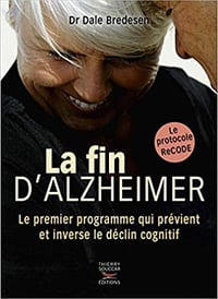 La fin d'Alzheimer - Dale Bredesen