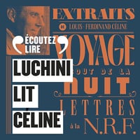 Luchini lit Céline: Extraits de Louis-Ferdinand Céline - Louis-Ferdinand Céline (2021)