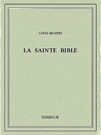 La Sainte Bible - Louis Second (2016)